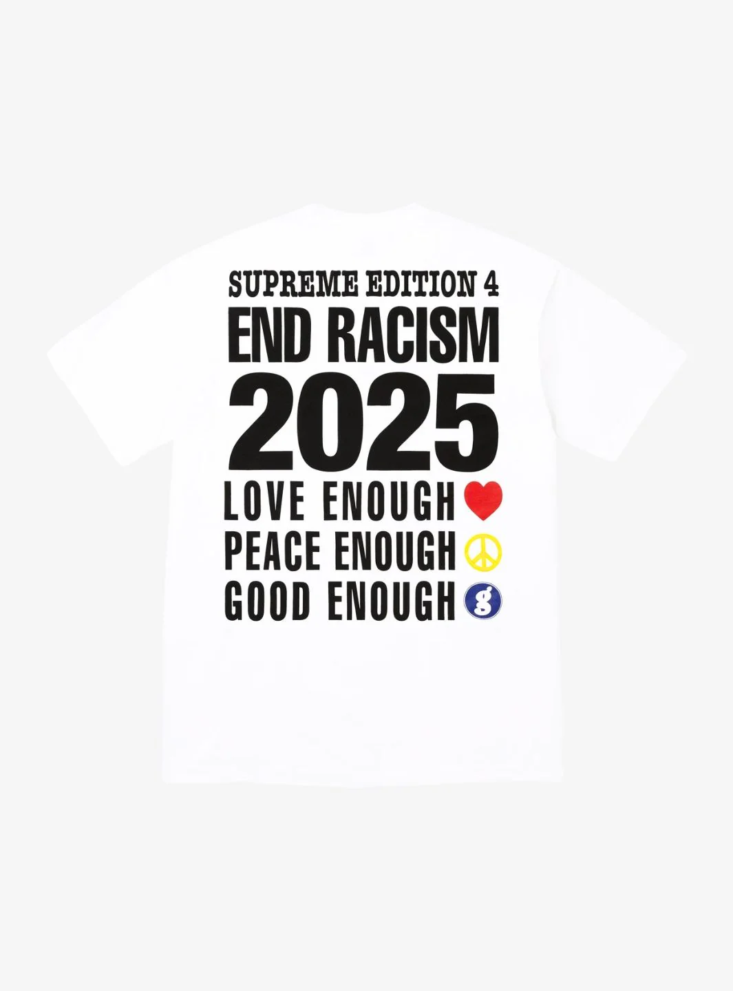 Supreme GOODENOUGH End Racism T-Shirt White - Image 2